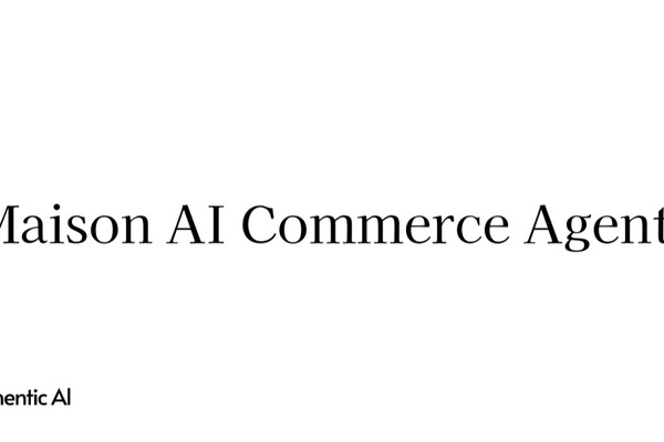 AuthenticAI、ブランド向けAIコマースエージェント「Maison AI Commerce Agents」提供開始 画像