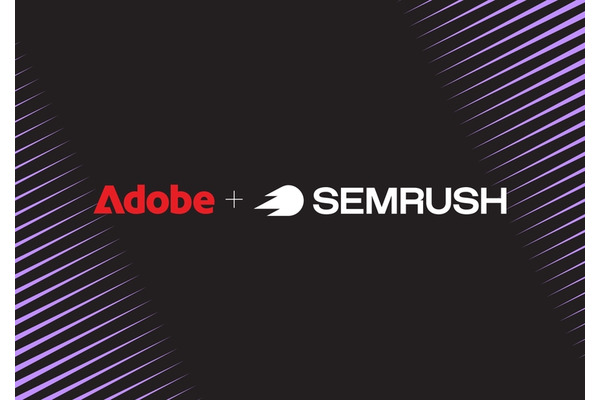 アドビがSemrushを買収 AI時代のブランド可視性戦略とは